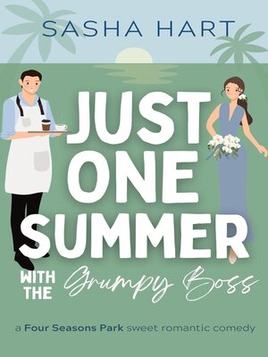 cover image of Just One Summer with the Grumpy Boss